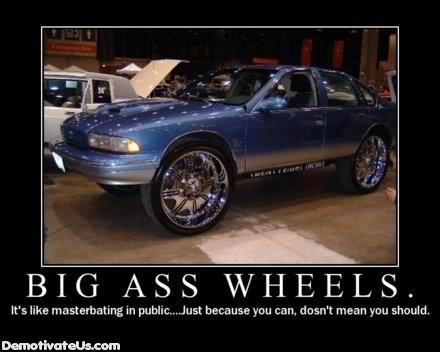 Name:  big-wheels-demotivational-poster.jpg
Views: 327
Size:  26.8 KB